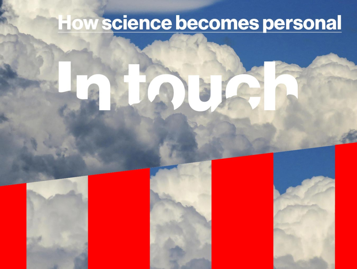 Clouds with red stripes and the lettering "in touch"